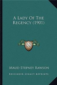 A Lady Of The Regency (1901)