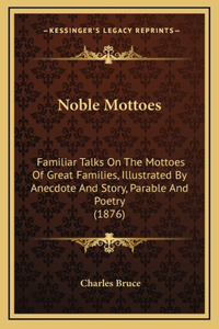 Noble Mottoes