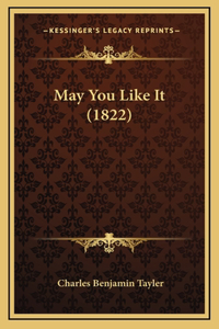 May You Like It (1822)