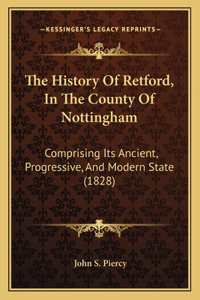 The History Of Retford, In The County Of Nottingham