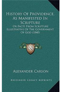 History Of Providence, As Manifested In Scripture