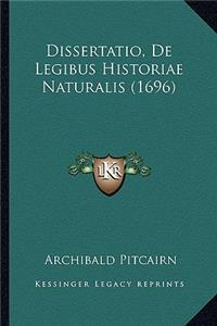 Dissertatio, De Legibus Historiae Naturalis (1696)