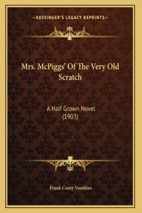 Mrs. McPiggs' Of The Very Old Scratch