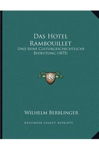 Das Hotel Rambouillet