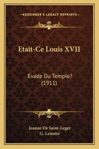 Etait-Ce Louis XVII