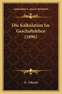 Kalkulation Im Geschaftsleben (1896)