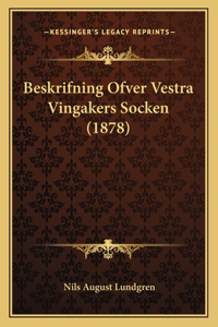 Beskrifning Ofver Vestra Vingakers Socken (1878)