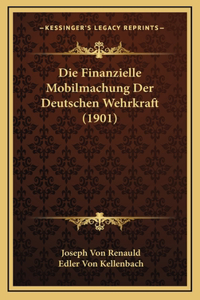 Die Finanzielle Mobilmachung Der Deutschen Wehrkraft (1901)