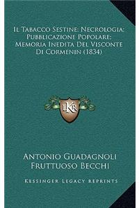 Il Tabacco Sestine; Necrologia; Pubblicazione Popolare; Memoria Inedita del Visconte Di Cormenin (1834)