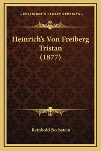 Heinrich's Von Freiberg Tristan (1877)