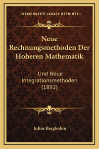 Neue Rechnungsmethoden Der Hoheren Mathematik
