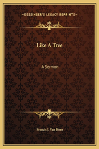 Like A Tree: A Sermon