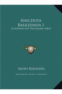 Anecdota Basileensia I