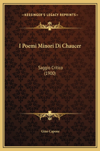 I Poemi Minori Di Chaucer