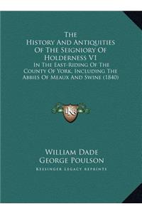 The History And Antiquities Of The Seigniory Of Holderness V1