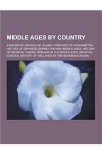 Middle Ages by Country: Kingdom of Jerusalem, Islamic Conquest of Afghanistan, History of Gwynedd During the High Middle Ages, History of Medi