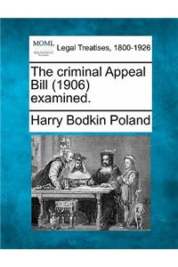 The Criminal Appeal Bill (1906) Examined.