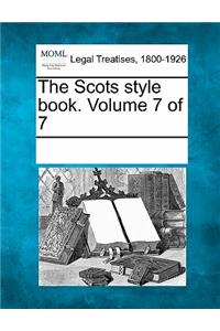 Scots style book. Volume 7 of 7