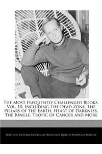The Most Frequently Challenged Books, Vol. 10, Including the Dead Zone, the Pillars of the Earth, Heart of Darkness, the Jungle, Tropic of Cancer and More