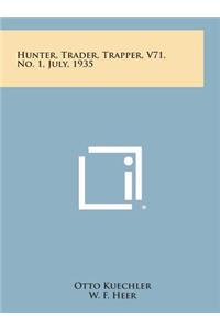 Hunter, Trader, Trapper, V71, No. 1, July, 1935