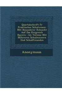 Quartalschrift Fur Praktisches Schulwesen