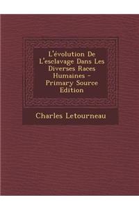 L'Evolution de L'Esclavage Dans Les Diverses Races Humaines