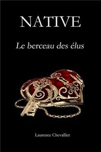 Native - Le Berceau Des Elus, Tome 1