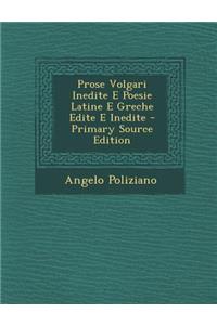 Prose Volgari Inedite E Poesie Latine E Greche Edite E Inedite - Primary Source Edition