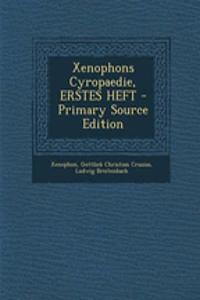 Xenophons Cyropaedie, Erstes Heft - Primary Source Edition