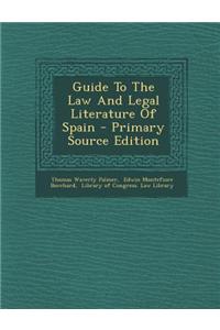 Guide to the Law and Legal Literature of Spain