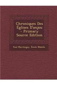 Chroniques Des Églises D'anjou