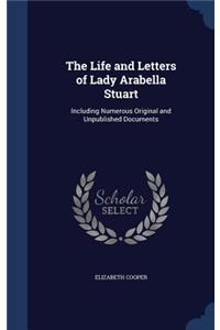 Life and Letters of Lady Arabella Stuart