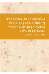 Programación de plástica en inglés para primer y tercer ciclo de primaria versión LOMCE.