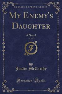 My Enemy's Daughter, Vol. 3 of 3