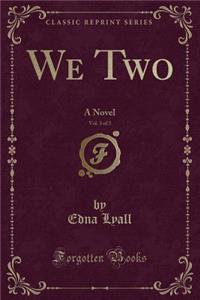 We Two, Vol. 3 of 3