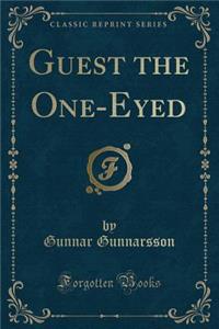 Guest the One-Eyed (Classic Reprint)