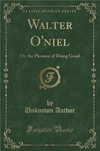 Walter O'Niel