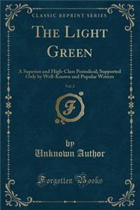 The Light Green, Vol. 2