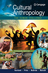 Bundle: Cultural Anthropology: The Human Challenge, 15th + the Dobe Ju/'Hoansi, 4th + Mindtap Anthropology, 1 Term (6 Months) Printed Access Card for Haviland/Prins/McBride/Walrath's Cultural Anthropology: The Human Challenge, 15th