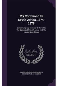 My Command in South Africa, 1874-1878