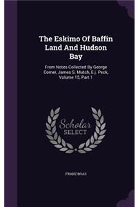 The Eskimo of Baffin Land and Hudson Bay