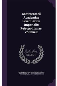 Commentarii Academiae Scientiarum Imperialis Petropolitanae, Volume 6