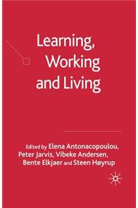 Learning, Working and Living