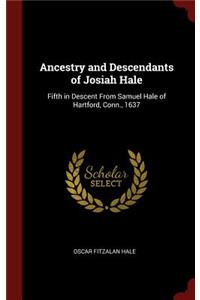 Ancestry and Descendants of Josiah Hale