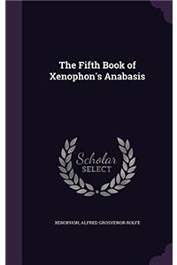 The Fifth Book of Xenophon's Anabasis