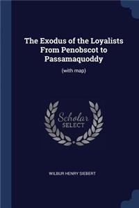 The Exodus of the Loyalists from Penobscot to Passamaquoddy