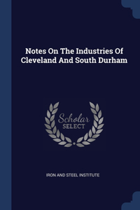 NOTES ON THE INDUSTRIES OF CLEVELAND AND