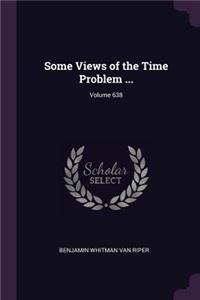 Some Views of the Time Problem ...; Volume 638