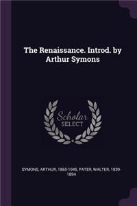 The Renaissance. Introd. by Arthur Symons