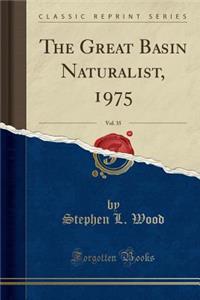 The Great Basin Naturalist, 1975, Vol. 35 (Classic Reprint)